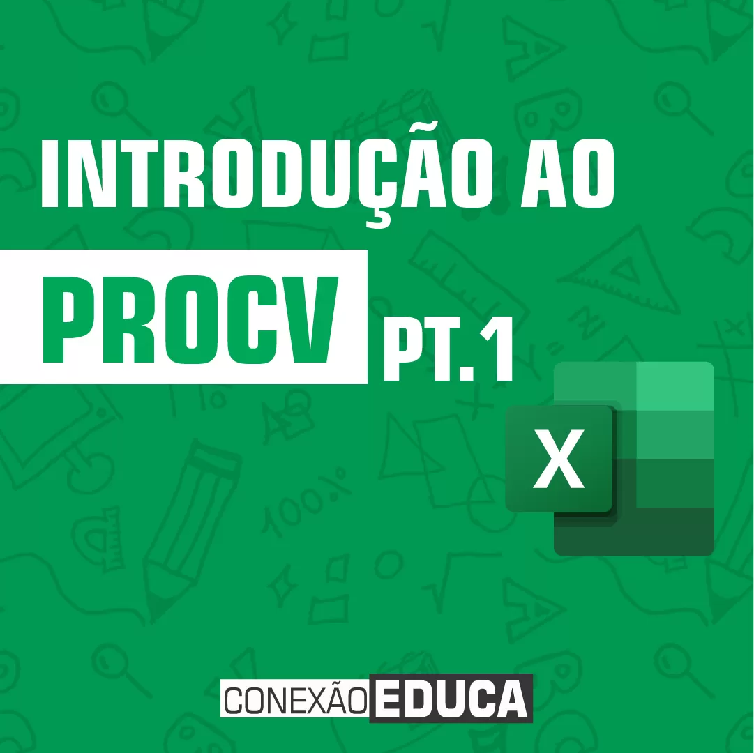 ✔️PROCV NO #EXCEL | PARTE 1/3 | CONEXÃO EDUCA