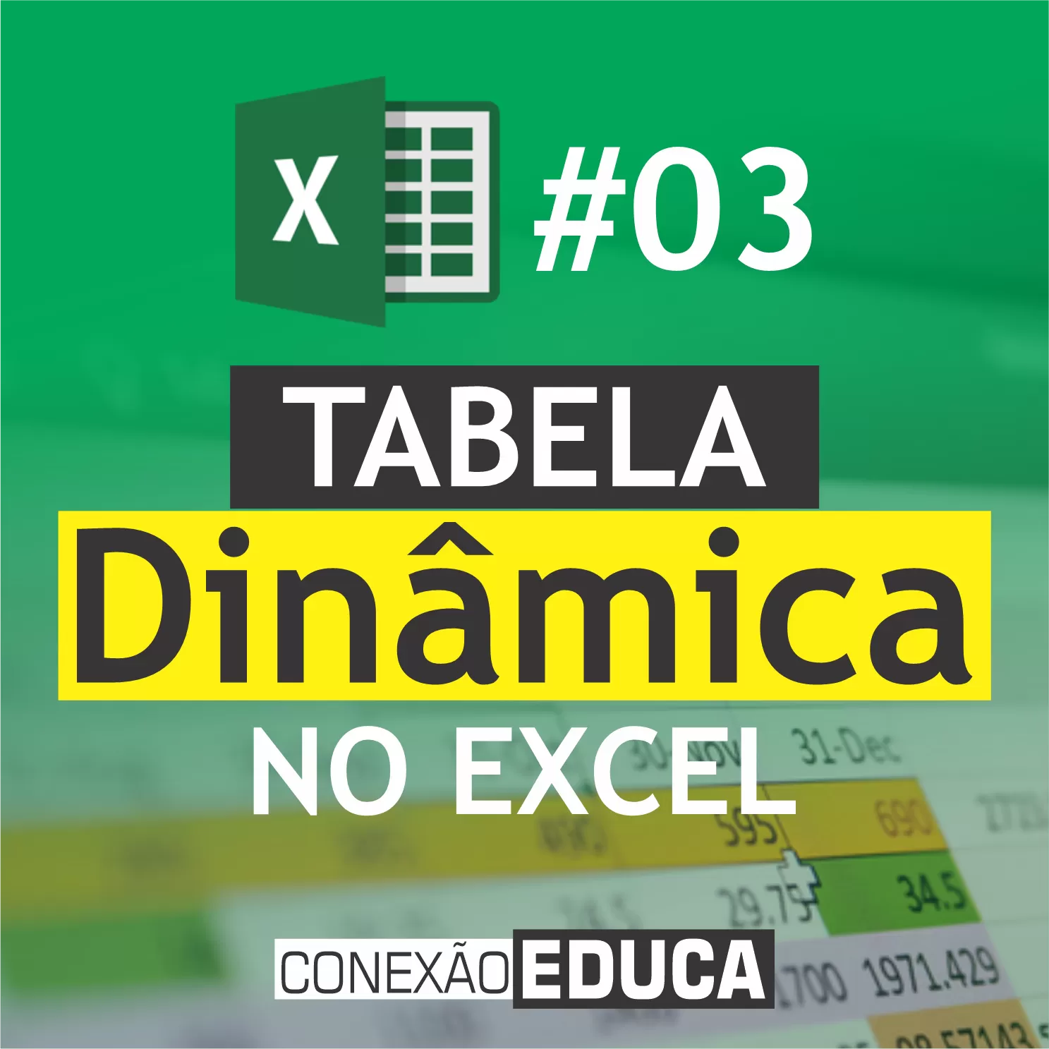 ✔️TABELA DINÂMICA #EXCEL PARTE 03 | TIMELINE E SEGMENTAÇÃO | CONEXÃO EDUCA