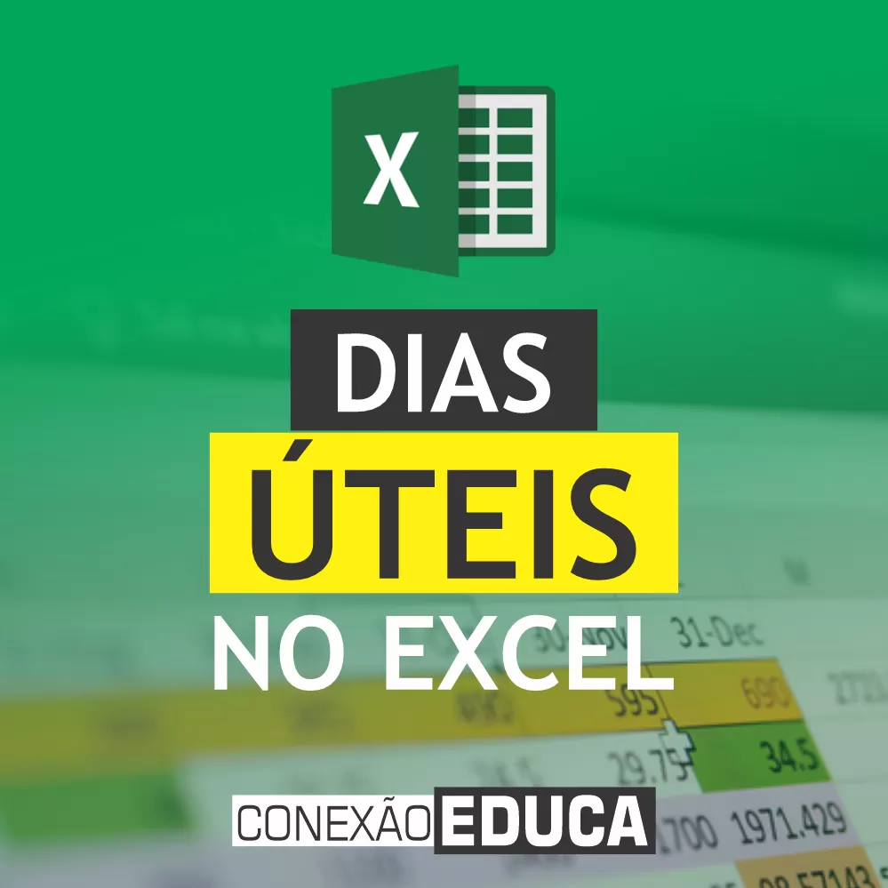 ✔️CALCULAR DIAS ÚTEIS NO #EXCEL | CONEXÃO EDUCA