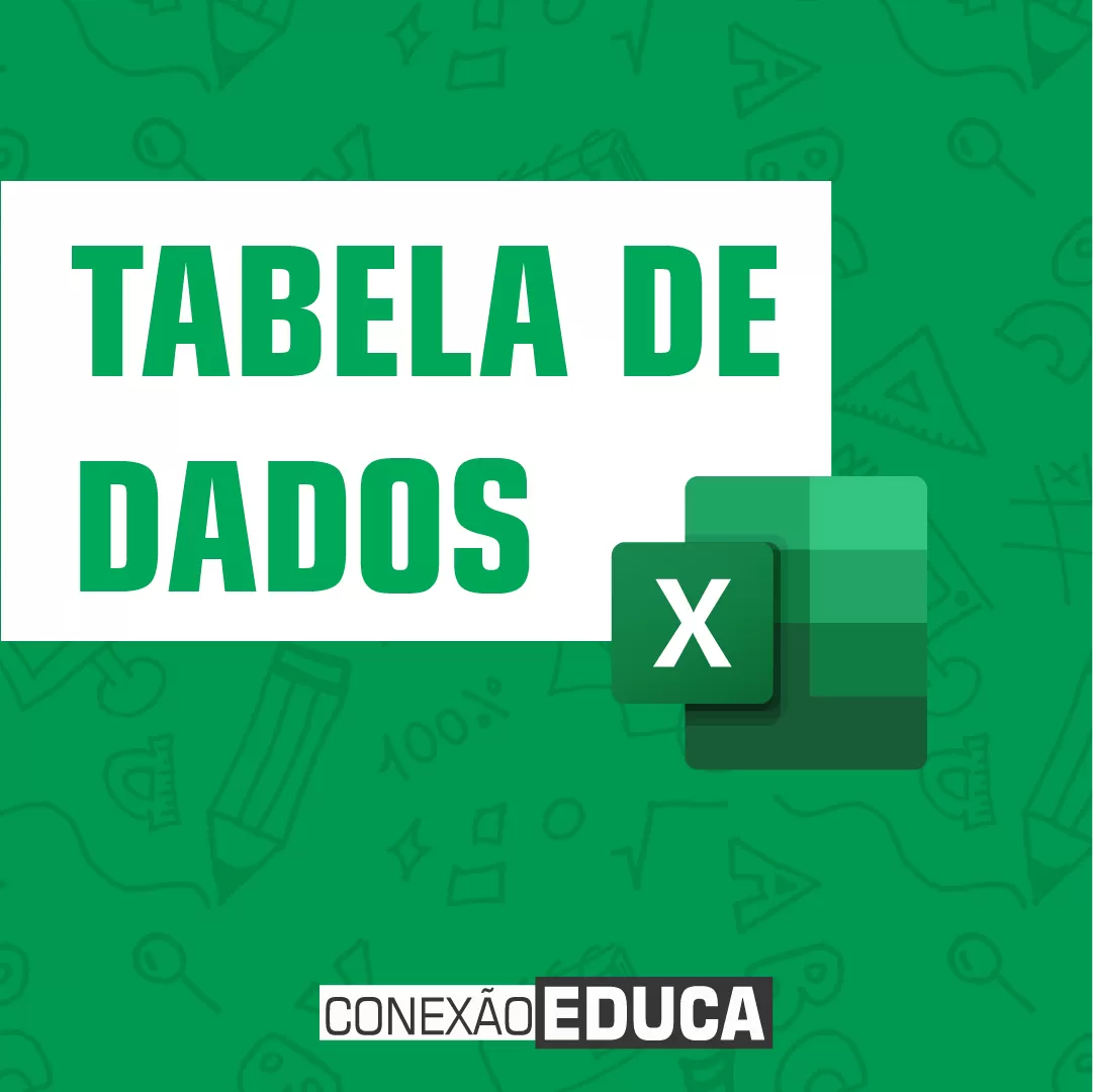 ✔️TABELA DE DADOS NO #EXCEL | CONEXÃO EDUCA