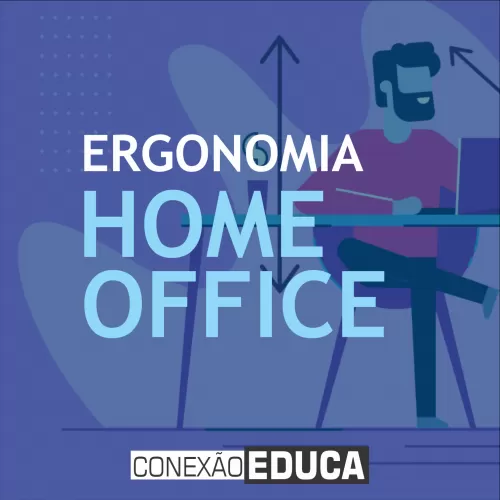 ERGONOMIA NO HOME OFFICE