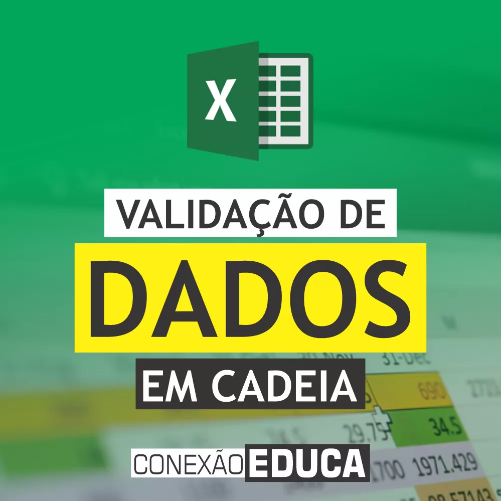 ✔️VALIDAÇÃO DE DADOS EM CADEIA NO #EXCEL | DEPENDENTES | CONEXÃO EDUCA