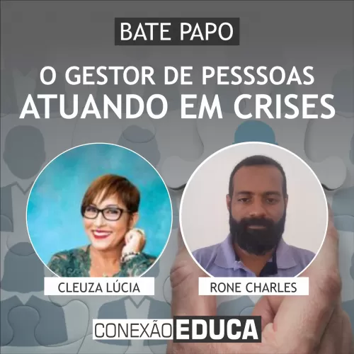 O GESTOR DE PESSOAS ATUANDO EM CRISES [CORTE] | BATE PAPO CONEXÃO EDUCA