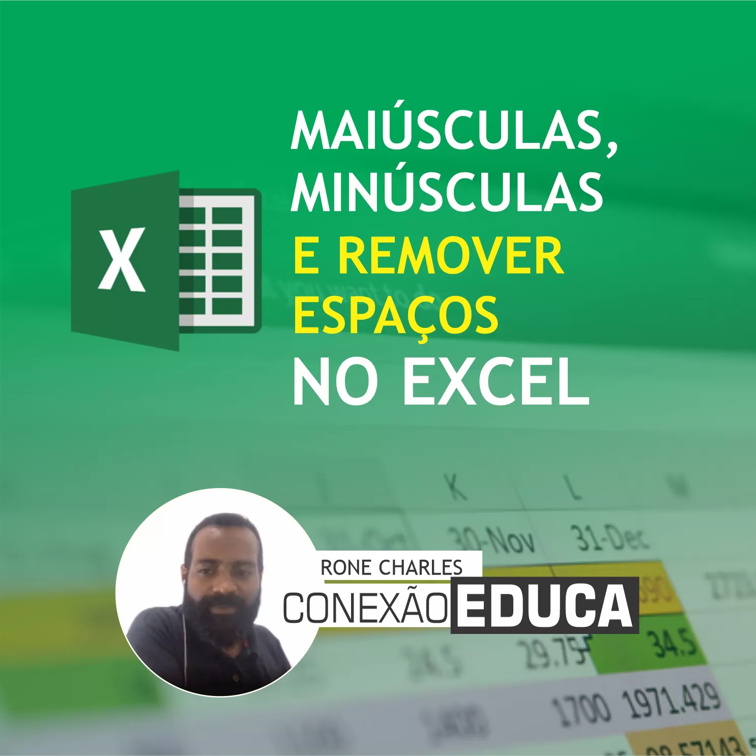 ✔️MAIÚSCULAS, MINÚSCULAS E REMOVER ESPAÇO NO EXCEL | CONEXÃO EDUCA