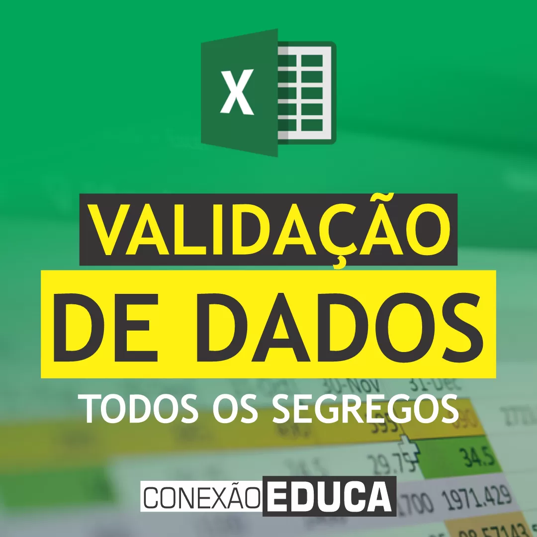 ✔️ VALIDAÇÃO DE DADOS NO #EXCEL | TODOS OS SEGREDOS | CONEXÃO EDUCA